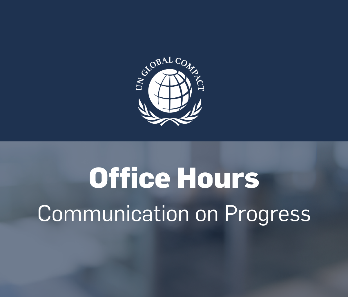 UN Global Compact Netzwerk Deutschland: Office Hours: Communication on ...