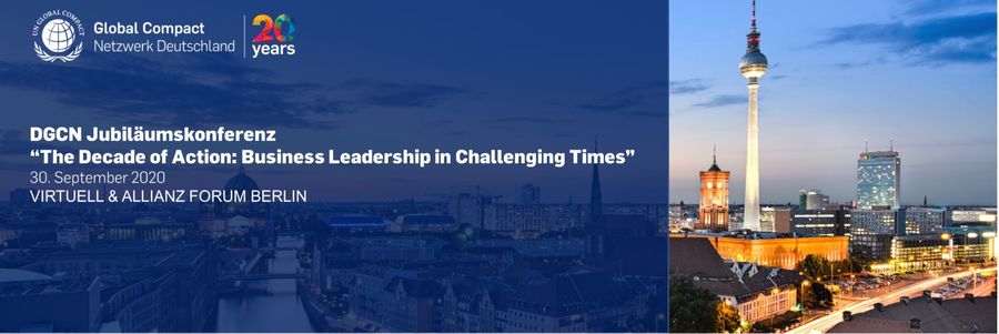 Rückblick der DGCN Jubiläumskonferenz „Decade of Action: Business Leadership in Challenging Times“ am 30. September 2020 im Allianz Forum und Livestream Rückblick der DGCN Jubiläumskonferenz „Decade of Action: Business Leadership in Challenging Times“ am 30. September 2020 im Allianz Forum und Livestream