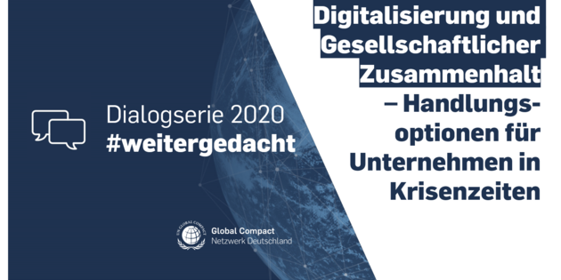 DGCN Dialogserie #weitergedacht: Digitalisierung und Gesellschaftlicher Zusammenhalt – Handlungsoptionen für Unternehmen in Krisenzeiten